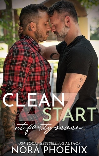  Nora Phoenix - Clean Start at Forty-Seven - Forty-Seven Duology, #1.