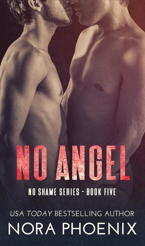  Nora Phoenix - No Angel - No Shame, #5.