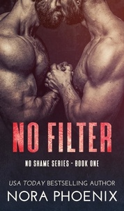  Nora Phoenix - No Filter - No Shame, #1.