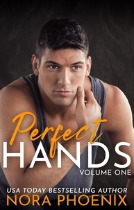  Nora Phoenix - Perfect Hands Volume One - Perfect Hands Collection, #1.