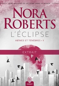Nora Roberts - Abîmes et ténèbres (Tome 1) - L'éclipse - Extrait gratuit.