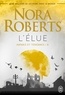 Nora Roberts - Abîmes et ténèbres Tome 3 : L'élue.