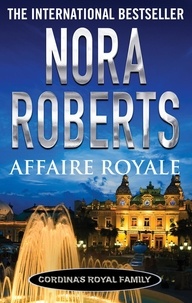 Nora Roberts - Affaire Royale.