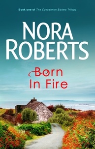 Nora Roberts - Born In Fire - Number 1 in series.