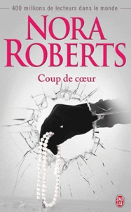 Nora Roberts - Coup de coeur.