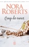Nora Roberts - Coup de coeur.
