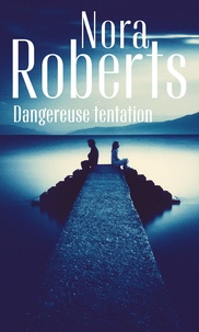 Amazon ebooks télécharger ipad Dangereuse tentation 9782280440103 par Nora Roberts in French