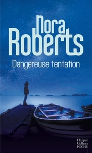 Real book téléchargements gratuits Dangereuse tentation en francais 9791033900535 ePub PDF FB2 par Nora Roberts