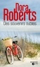 Nora Roberts - Des souvenirs oubliés - L'été de la passion-Au feu de la passion.