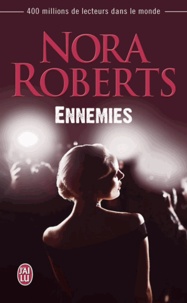 Nora Roberts - Ennemies.