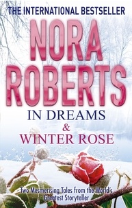 Nora Roberts - In Dreams &amp; Winter Rose.