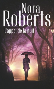 Téléchargez les livres électroniques les plus vendus gratuitement L'appel de la nuit (French Edition) 9782280440110  par Nora Roberts