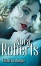 Nora Roberts - L'éclat du danger.