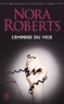 Nora Roberts - L'emprise du vice.