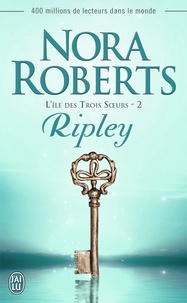 Nora Roberts - L'île des Trois Soeurs Tome 2 : Ripley.