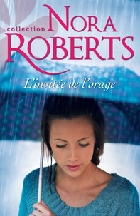 Nora Roberts - L'invitée de l'orage.