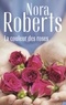 Nora Roberts - La couleur des roses.