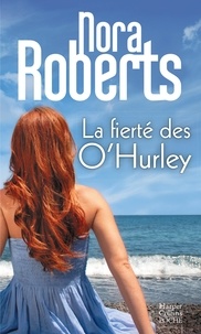 Nora Roberts - La fierté des O'Hurley.
