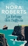 Nora Roberts - La fortune des Sullivan.