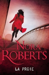 Nora Roberts - La proie.