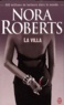 Nora Roberts - La villa.