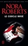 Nora Roberts - Le cercle brisé.