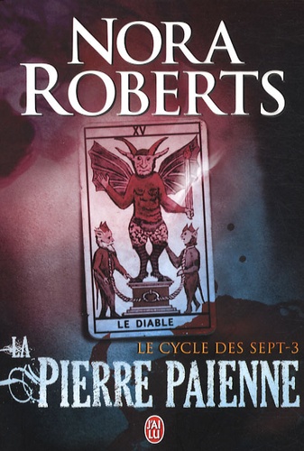 Nora Roberts - Le cycle des sept Tome 3 : La pierre païenne.