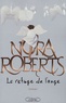 Nora Roberts - Le Refuge de l'ange.