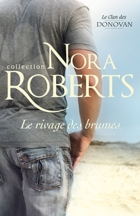 Nora Roberts - Le rivage des brumes.
