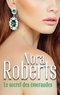 Nora Roberts - Le secret des émeraudes.