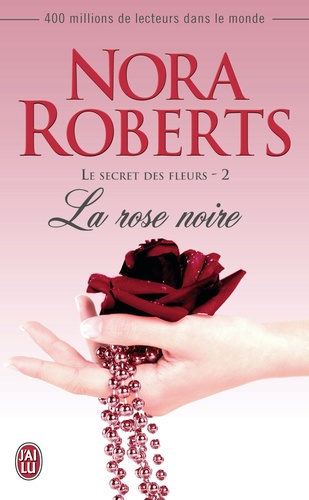 Le secret des fleurs Tome 2 La rose noire