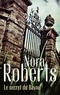 Nora Roberts - Le secret du Bayou.