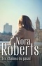 Nora Roberts - Les chaînes du passé.