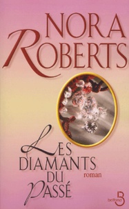Nora Roberts - Les diamants du passé.