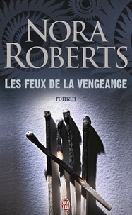 Nora Roberts - Les feux de la vengeance.