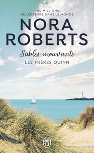 Nora Roberts - Les frères Quinn Tome 2 : Sables mouvants.