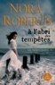 Nora Roberts - Les frères Quinn Tome 3 : A l'abri des tempêtes.