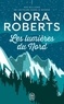 Nora Roberts - Les lumières du Nord.