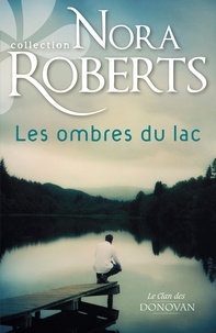 Nora Roberts - Les ombres du lac.