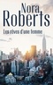 Nora Roberts - Les rêves d'une femme.