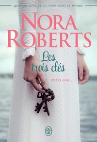 Bons livres à lire téléchargement gratuit Les trois clés Intégrale par Nora Roberts