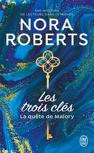 Nora Roberts - Les trois clés Tome 1 : La quête de Malory.
