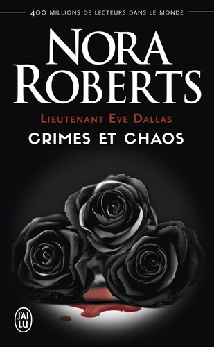 Lieutenant Eve Dallas  Crimes et chaos. Tome 31.5, L'ombre du crime ; Tome 33.5, Dans l'enfer du crime ; Tome 37.5, Crimes pour vengeance