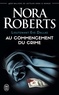 Nora Roberts - Lieutenant Eve Dallas Tome 1 : Au commencement du crime.