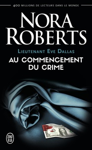 Nora Roberts - Lieutenant Eve Dallas Tome 1 : .