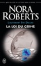 Nora Roberts - Lieutenant Eve Dallas Tome 11 : La loi du crime.