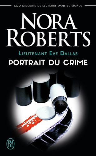 Lieutenant Eve Dallas Tome 16 Portrait du crime