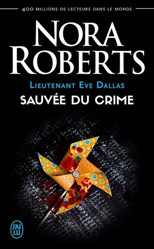 Lieutenant Eve Dallas Tome 20 Sauvée du crime