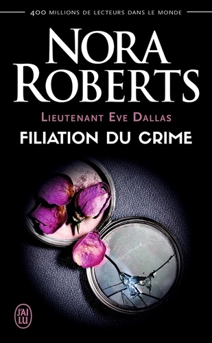 Lieutenant Eve Dallas Tome 29 Filiation du crime
