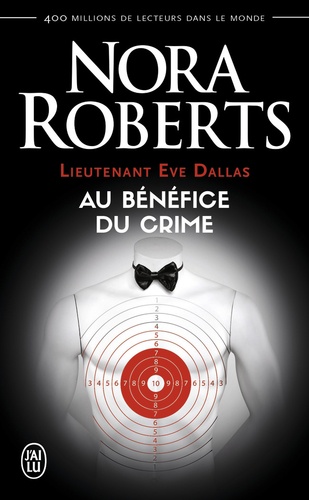 Lieutenant Eve Dallas Tome 3 Au bénéfice du crime